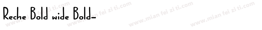 Reche Bold wide Bold字体转换